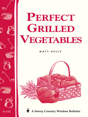 Perfect Grilled Vegetables - ebook